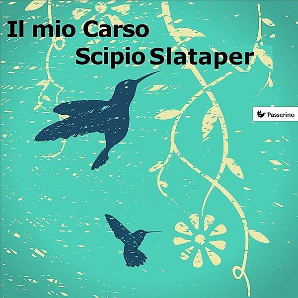 Il mio Carso, Scipio Slataper