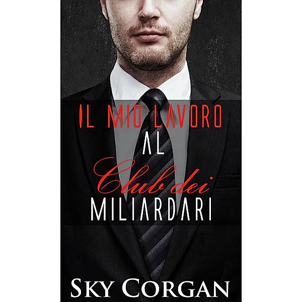 Il mio lavoro al Club dei Miliardari, Sky Corgan