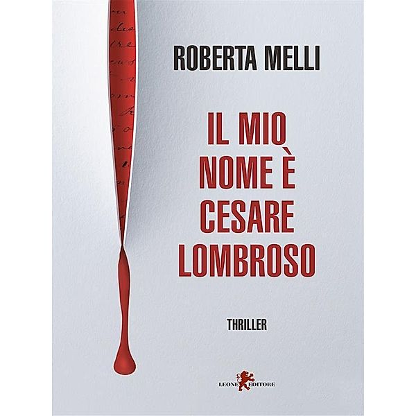 Il mio nome è Cesare Lombroso, Roberta Melli