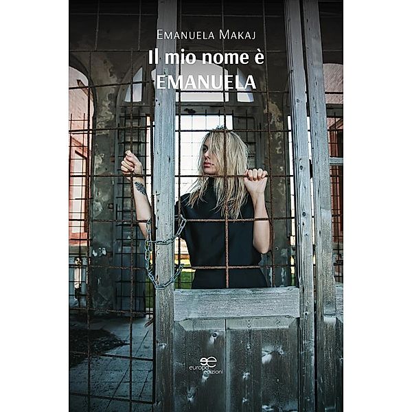 Il mio nome è Emanuela, Emanuela Makaj