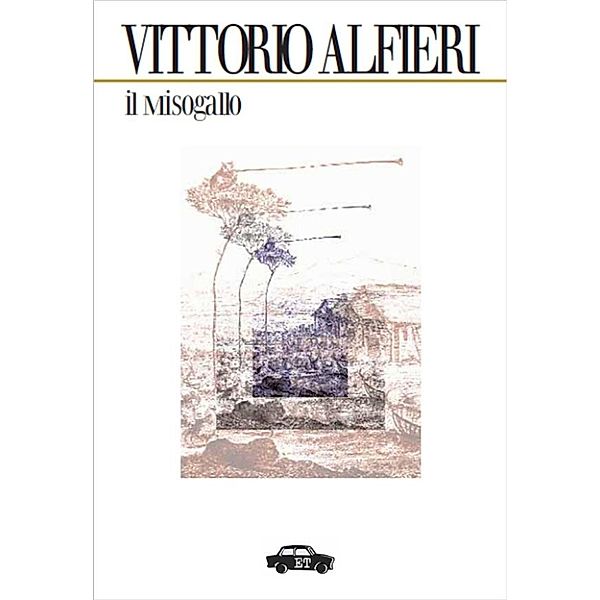 Il Misogallo, Vittorio Alfieri