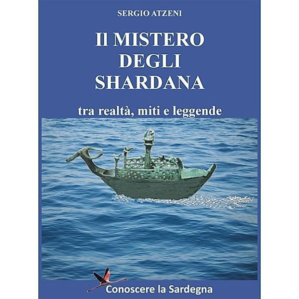 Il Mistero degli Shardana, Sergio Atzeni