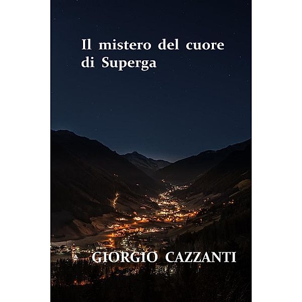 Il mistero del cuore di Superga, Giorgio Cazzanti