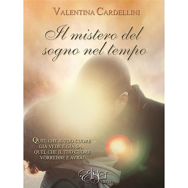 Il Mistero del Sogno nel Tempo, Valentina Cardellini