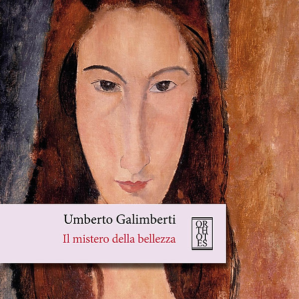 Il mistero della bellezza, Galimberti Umberto