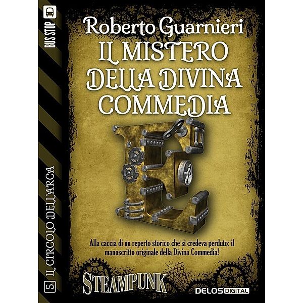 Il mistero della Divina Commedia / Il circolo dell'Arca Bd.5, Roberto Guarnieri