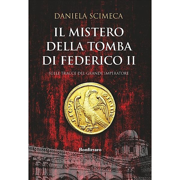 Il mistero della tomba di Federico II, Daniela Scimeca