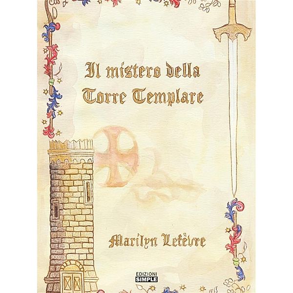Il mistero della Torre Templare, Marilyn Lefèvre