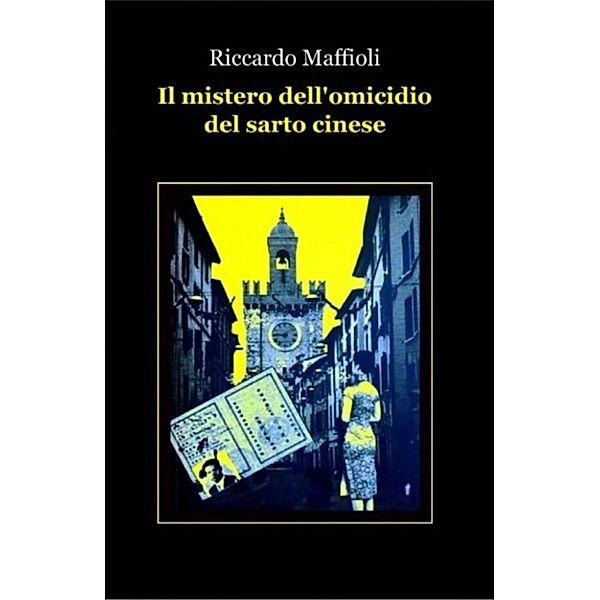 Il mistero dell'omicidio del sarto cinese, Riccardo Maffioli