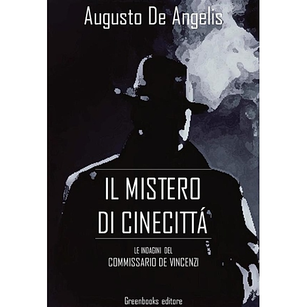 Il mistero di Cinecittà, Augusto De Angelis