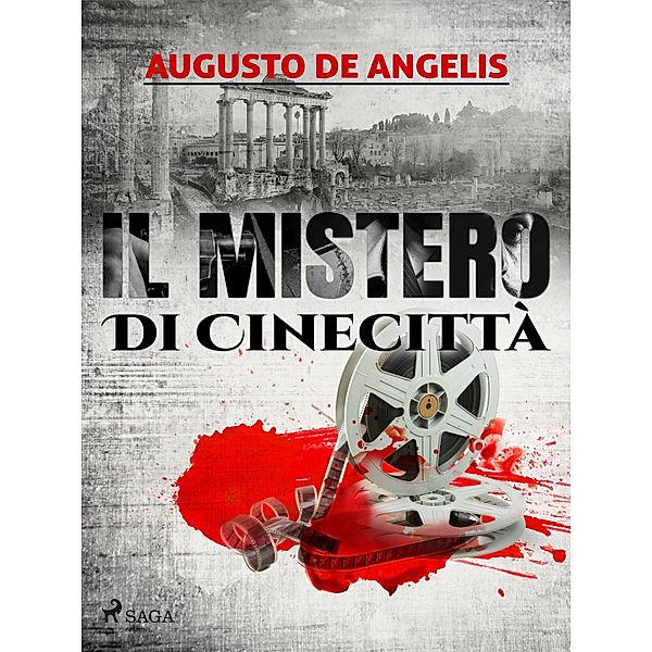 Il mistero di Cinecittà, Augusto De Angelis