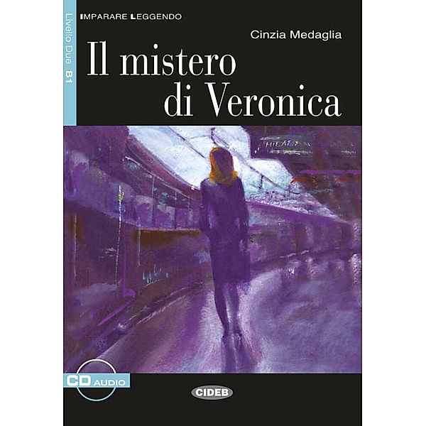 Il mistero di Veronica, Textbuch u. 1 Audio-CD, Cinzia Medaglia