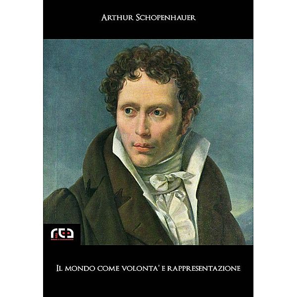 Il mondo come volontà e rappresentazione / Classici Bd.138, Arthur Schopenhauer