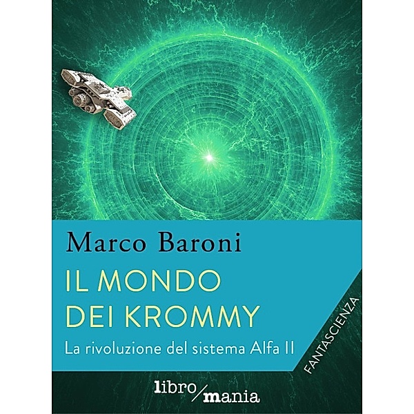 Il mondo dei Krommy., Marco Baroni