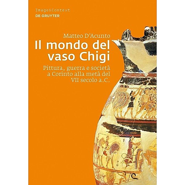 Il mondo del vaso Chigi / Image & Context Bd.12, Matteo D'Acunto