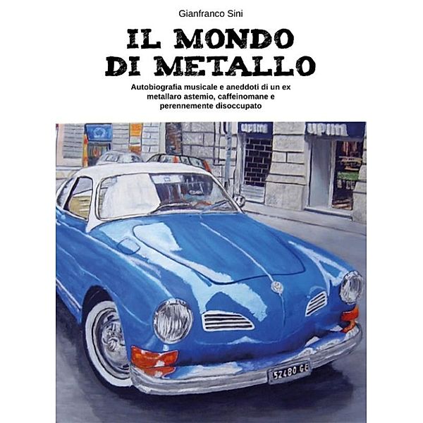 Il mondo di metallo, Gianfranco Sini