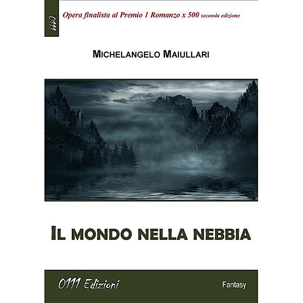 Il mondo nella nebbia, Michelangelo Maiullari