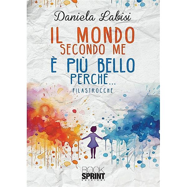 Il mondo secondo me è più bello perché..., Daniela Labisi