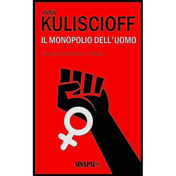 Il monopolio dell'uomo, Anna Kuliscioff