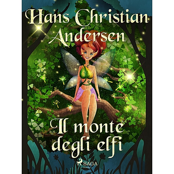Il monte degli elfi / Le fiabe di Hans Christian Andersen, H. C. Andersen