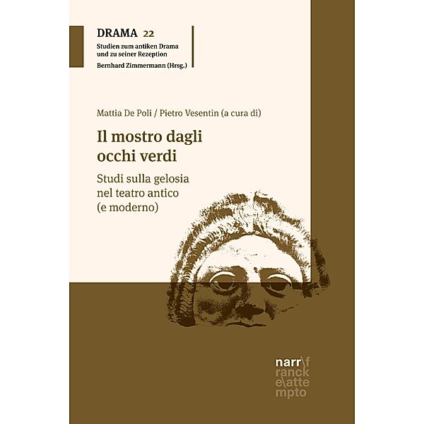 Il mostro dagli occhi verdi / DRAMA - Studien zum antiken Drama und seiner Rezeption Bd.22