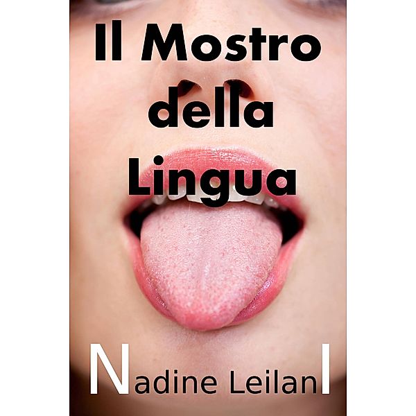 Il Mostro della Lingua, Nadine Leilani