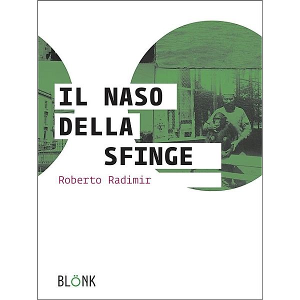 Il naso della Sfinge, Roberto Radimir