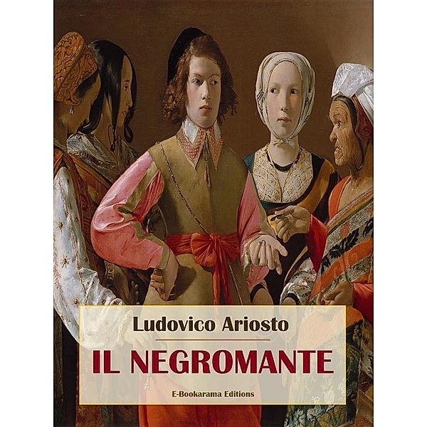 Il Negromante, Ludovico Ariosto