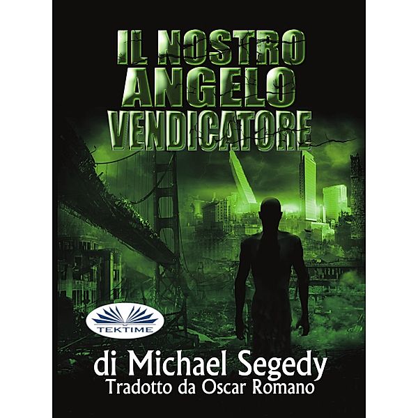 Il Nostro Angelo Vendicatore, Michael Segedy