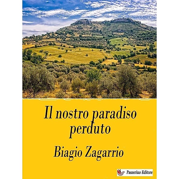 Il nostro paradiso perduto, Biagio Zagarrio