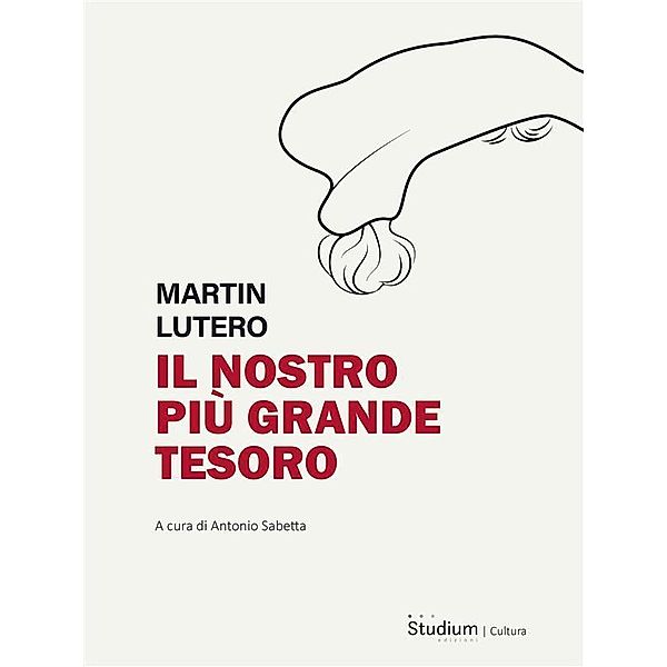 Il nostro più grande tesoro, Martin Lutero