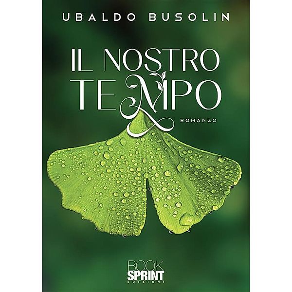 Il nostro tempo, Ubaldo Busolin