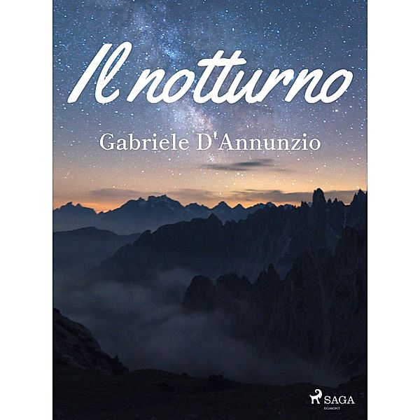 Il notturno, Gabriele D'Annunzio