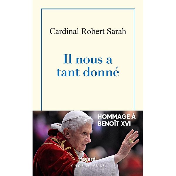 Il nous a tant donné / Documents, Robert Sarah