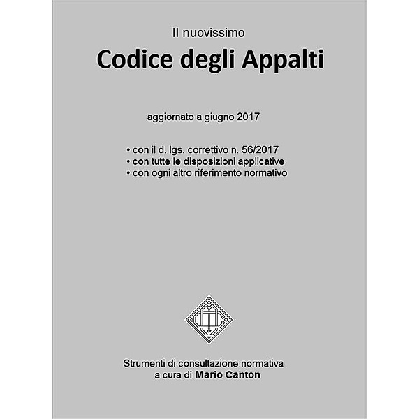 Il nuovissimo Codice degli Appalti / Codice appalti Bd.2, Mario Canton