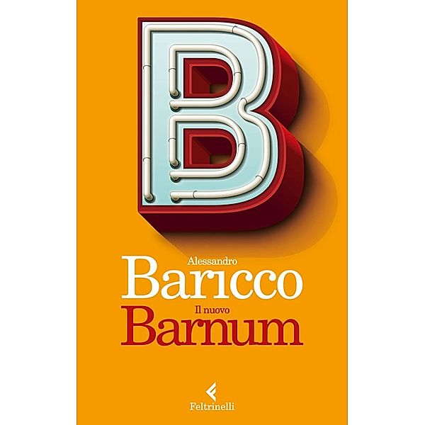 Il nuovo Barnum, Alessandro Baricco