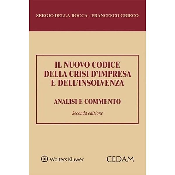 Il nuovo codice della crisi d'impresa e dell'insolvenza, Sergio Della Rocca, Francesco Grieco