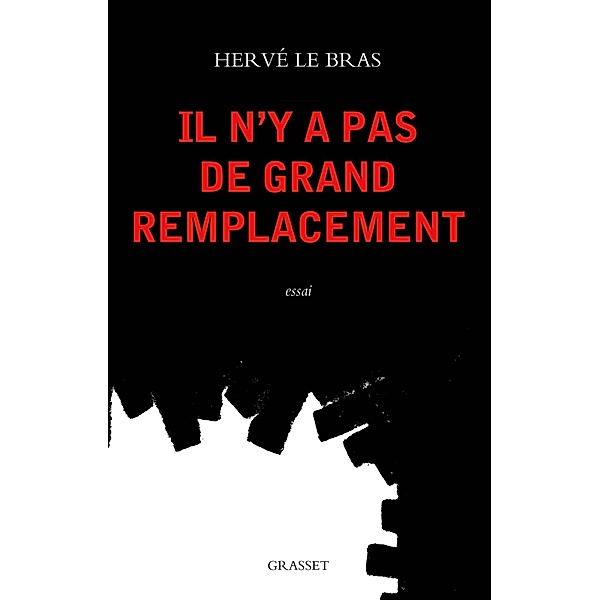Il n'y a pas de grand remplacement / essai français, Hervé Le Bras