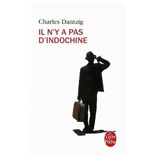 Il n'y a pas d'Indochine, Charles Dantzig