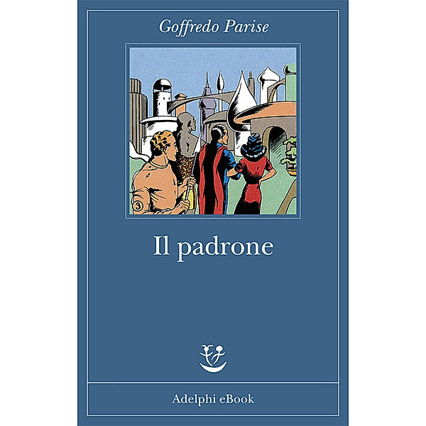 Il padrone, Goffredo Parise