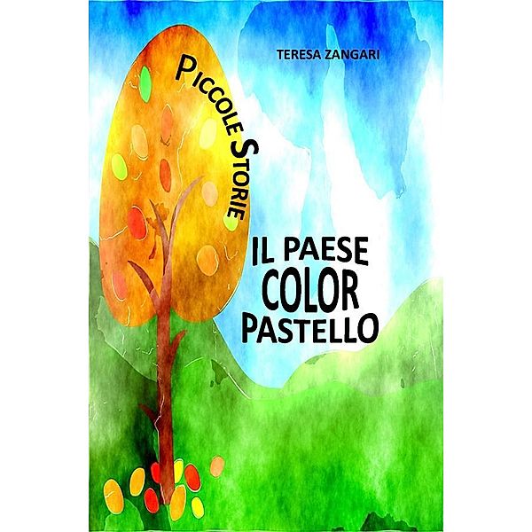 Il paese color pastello, Teresa Zangari