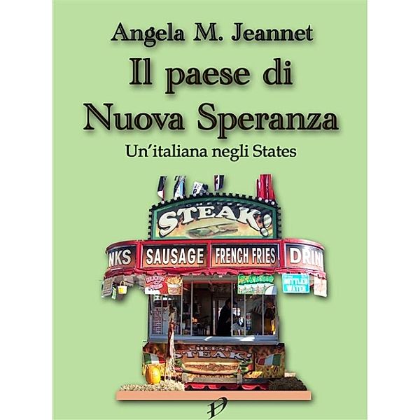 Il paese di Nuova Speranza, Angela M. Jeannet