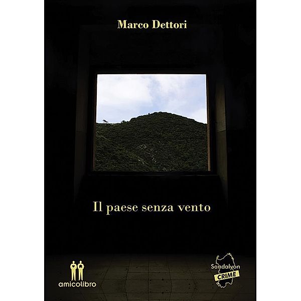 Il paese senza vento, Marco Dettori