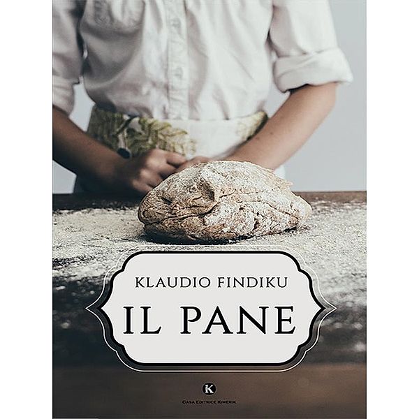 Il pane, Klaudio Findiku