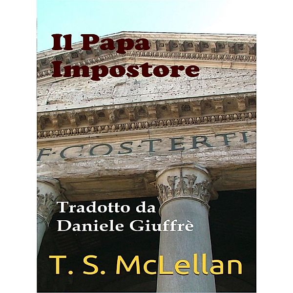 Il Papa Impostore, T. S. McLellan