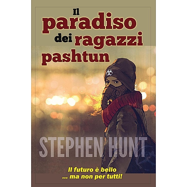 Il Paradiso del Ragazzo Pashtun, Stephen Hunt
