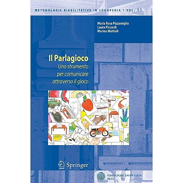 Il Parlagioco / Metodologie Riabilitative in Logopedia Bd.11, Maria Rosa Pizzamiglio, Laura Piccardi, Marina Mattioli