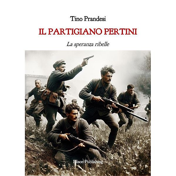 Il partigiano Pertini, Tino Prandesi