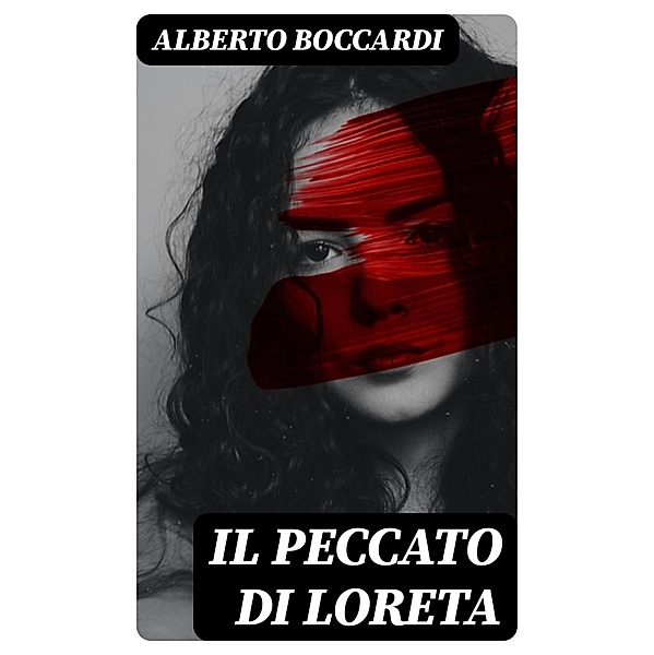 Il peccato di Loreta, Alberto Boccardi