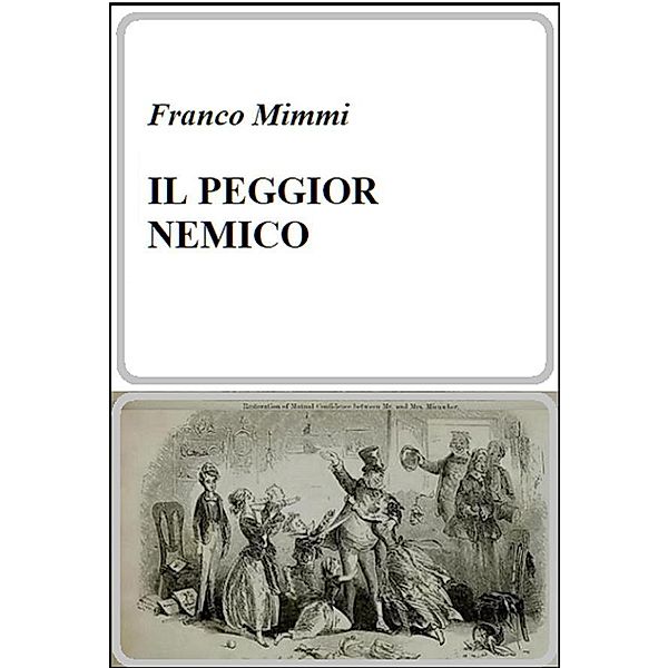 iL PEGGIOR NEMICO, Franco Mimmi